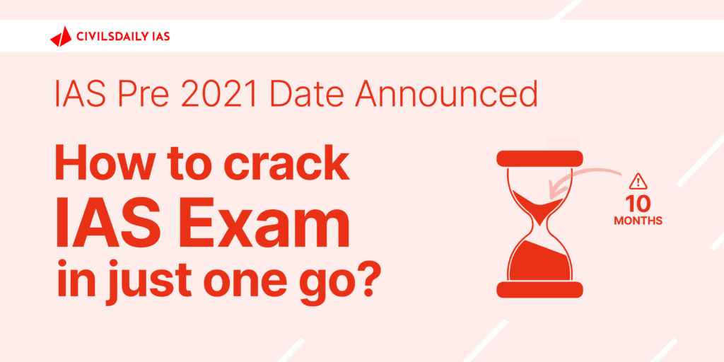 upsc 2021 ias 2021 prelims date civilsdaily