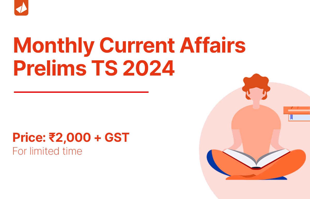 Monthly Current Affairs Prelims TS 2024 Civilsdaily