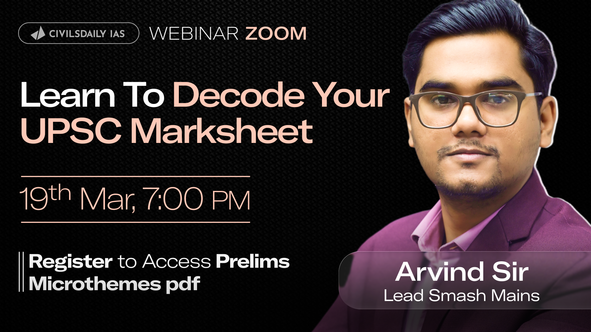 🔴[UPSC Webinar for 2027] By Arvind Sir, Lead Smash Mains, Civilsdaily IAS | Learn to Decode Your UPSC Marksheet | Smash Mains Batch Launch | Join on 19th March at 7PM