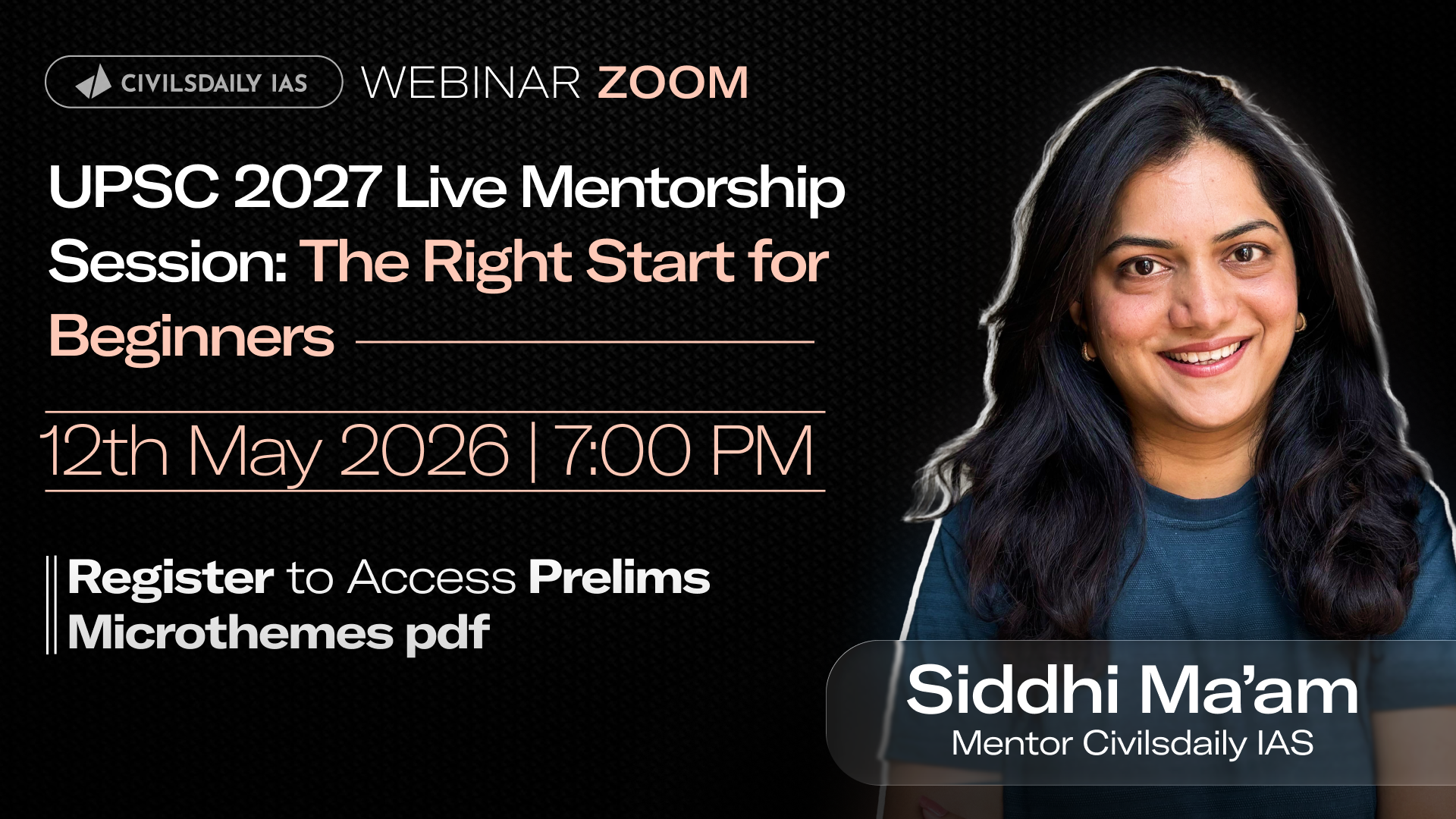🔴[UPSC Webinar for 2027] By Siddhi Ma’am, Mentor, Civilsdaily IAS | UPSC 2027 Live Mentorship Session : The Right Start for Beginners | Join on 12th May at 7PM