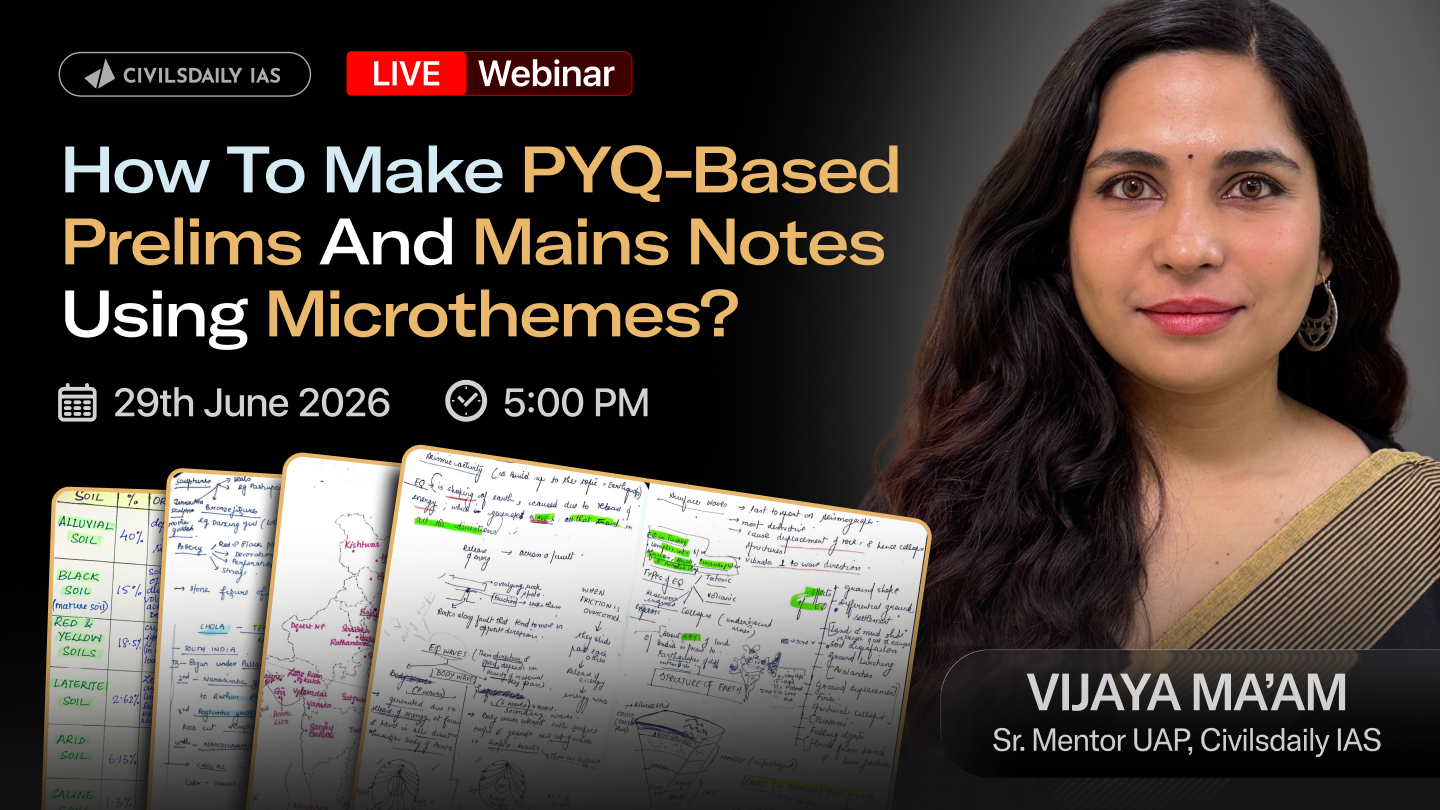 🔴[UPSC Webinar for 2027] By Vijaya Ma’am, Civilsdaily IAS | How to Make PYQ-Based Prelims And Mains Notes Using Microthemes? | Join on 29th June at 5PM