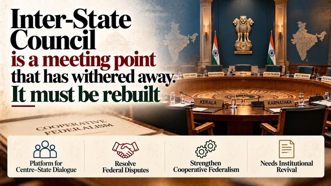 Inter-State Council is a meeting point that has withered away. It must be rebuilt