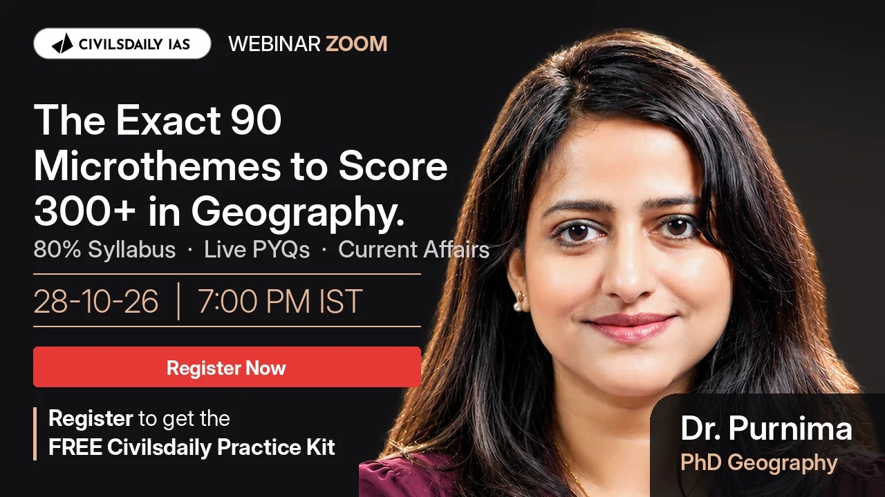 [UPSC Webinar] The Exact 90 Microthemes to Score 300+ in Geography Optional by Purnima Ma’am | 28th October, 7:00 PM IST